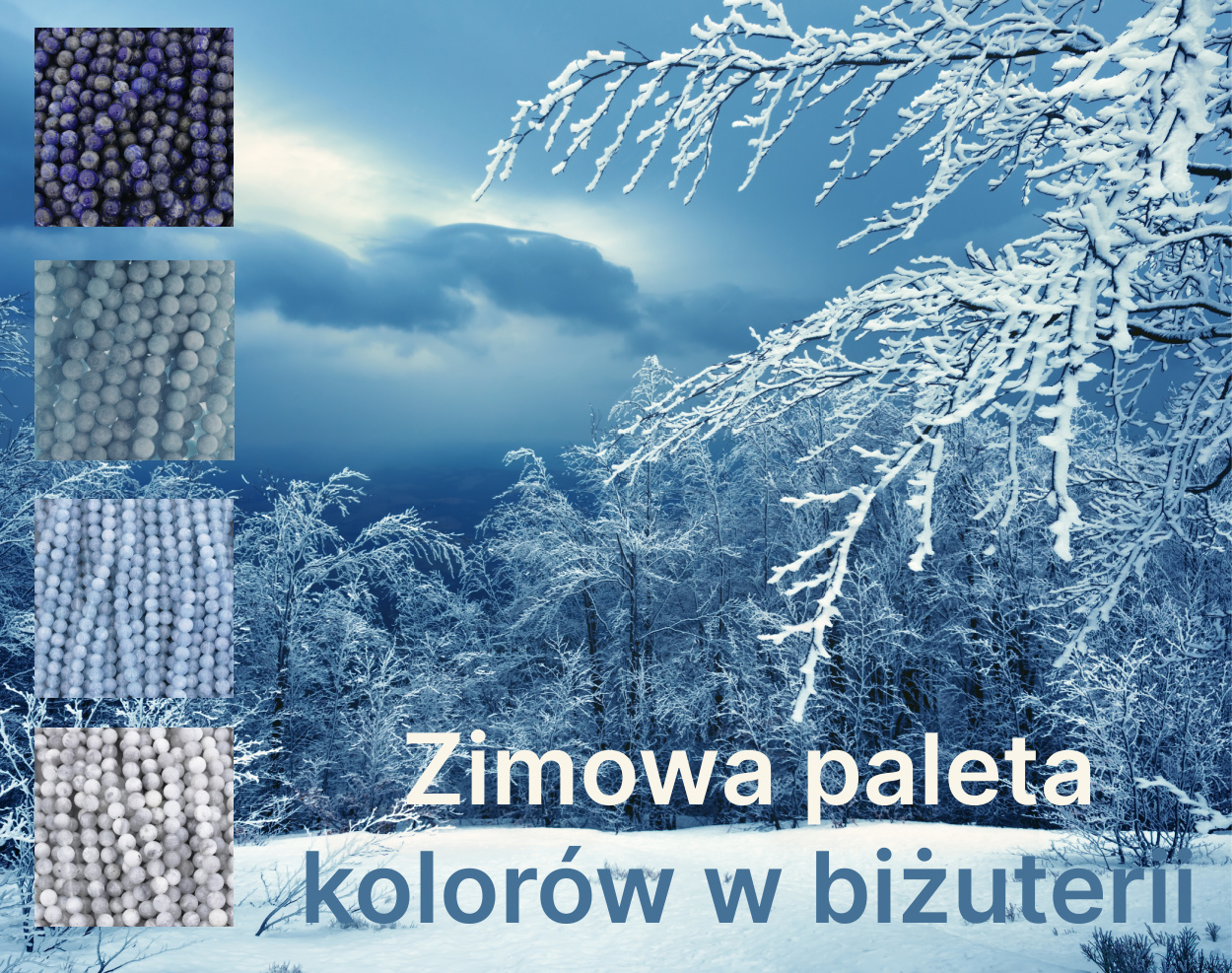 Kolory zimy w biżuterii